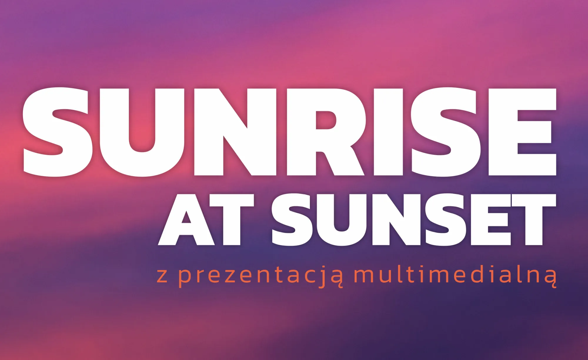 Plakat koncertu Sunrise at Sunset